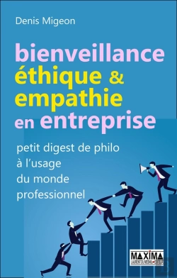 Bertrand.pt - Bienveillance, Éthique & Empathie En Entreprise ; Petit Digest De Philo À L'Usage Du Monde Professionnel