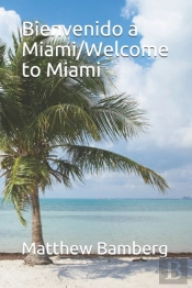 Bienvenido A Miami/Welcome To Miami