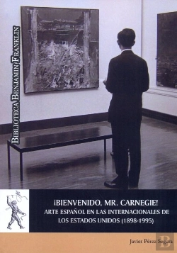 Bertrand.pt - ¡Bienvenido, Mr. Carneige! Arte Español En Las Internacionales De