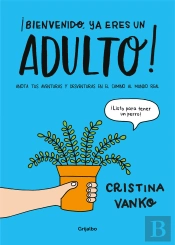 ¡Bienvenido, Ya Eres Un Adulto!