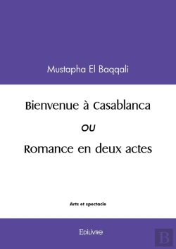 Bertrand.pt - Bienvenue À Casablanca : Ou Romance En Deux Actes