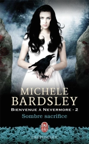 Bienvenue À Nevermore T.2 ; Sombre Sacrifice