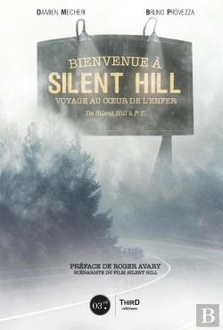 Bertrand.pt - Bienvenue À Silent Hill : Voyage Au Centre De L'Enfer : De Silent Hill À P.T. (2e Édition)