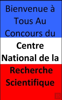 Bertrand.pt - Bienvenue A Tous Au Concours Du Centre National De La Recherche Scientifique