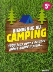 Bienvenue Au Camping ! 1001 Jeux Pour S'Occuper Meme Quand Il Pleut