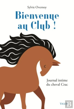 Bertrand.pt - Bienvenue Au Club ! Journal Intime Du Cheval Crac