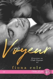 Bienvenue Au Club Voyeur Tome 1 : Voyeur