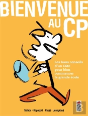 Bienvenue Au Cp ; Les Bons Conseils D'Un Cm2 Pour Bien Commencer La Grande École