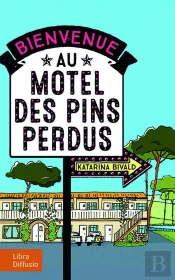 Bienvenue Au Motel Des Pins Perdus