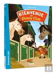Bienvenue Au Poney-Club Tome 1 : Le Nouveau