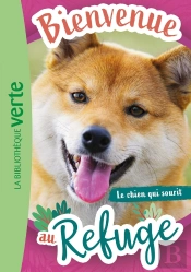 Bienvenue Au Refuge Tome 14 : Le Chien Qui Sourit