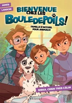 Bertrand.pt - Bienvenue Chez Les Bouledepoils ! Tome 1 : Siska, Chien Très Câlin