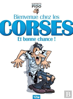 Bertrand.pt - Bienvenue Chez Les Corses Et Bon Courage