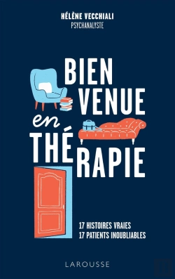 Bertrand.pt - Bienvenue En Thérapie : 17 Histoires Vraies, 17 Patients Inoubliables