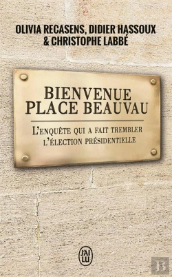 Bertrand.pt - Bienvenue Place Beauvau ; L'Enquête Qui A Fait Trembler L'Élection Présidentielle