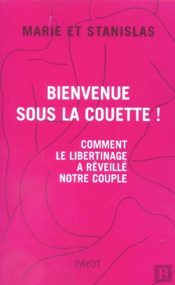 Bertrand.pt - Bienvenue Sous La Couette ! Comment L'Echangisme A Reveille Notre Couple