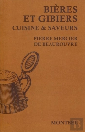 Bières Et Gibiers ; Cuisine & Saveurs