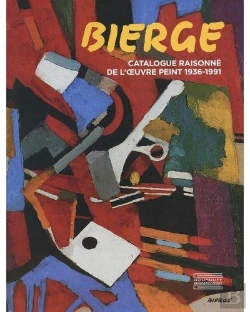 Bertrand.pt - Bierge, Catalogue Raisonné De L'Oeuvre Peint 1936-1991