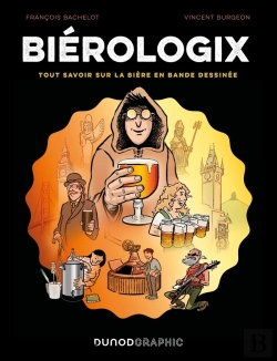 Bertrand.pt - Biérologix : Tout Savoir Sur La Bière En Bande Dessinée