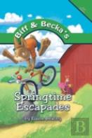 Biff And Becka'S Springtime Escapades