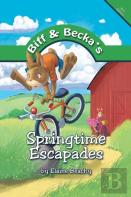 Biff And Becka'S Springtime Escapades