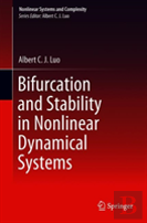 Bifurcation And Stability In Nonlinear Dynamical Systems