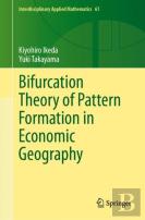 Bifurcation Theory Of Pattern Formation In Economic Geography