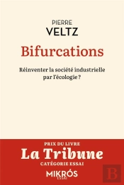 Bifurcations : Reinventer La Société Industrielle Par L'Écologie ?