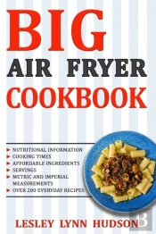 Big Air Fryer Cookbook
