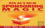 Big Al'S Mlm Sponsoring Magic