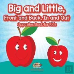 Bertrand.pt - Big And Little, Front And Back, In And Out Opposites Book For Kids