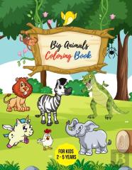 Big Animals Coloring Book For Kids 2 - 5 Years