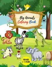 Big Animals Coloring Book For Kids 2 - 5 Years