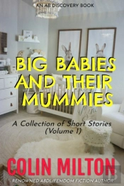 Big Babies And Their Mummies (Vol 1)
