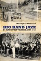 Big Band Jazz In Black West Virginia, 1930â€“1942