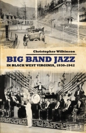 Big Band Jazz In Black West Virginia, 1930â€“1942