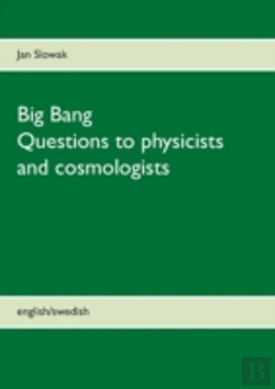 Bertrand.pt - Big Bang - Questions To Physicists And Cosmologists