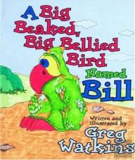 Big Beaked, Big Bellied Bird Named Bill