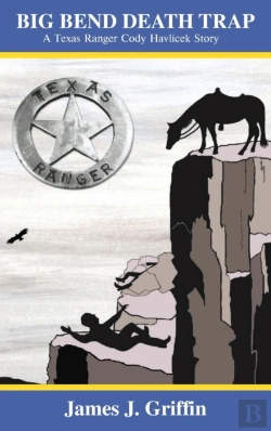 Bertrand.pt - Big Bend Death Trap: A Texas Ranger Cody