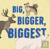 Big, Bigger, Biggest
