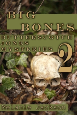 Bertrand.pt - Big Bones: A Butterscotch Jones Mystery