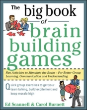 Big Book Of Brain-Building Games: Fun Activities To Stimulate The Brain For Better Learning, Communication And Teamwork