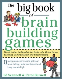 Bertrand.pt - Big Book Of Brain-Building Games: Fun Activities To Stimulate The Brain For Better Learning, Communication And Teamwork