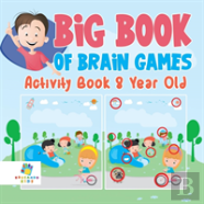 Big Book Of Brain Games Activity Book 8 Year Old
