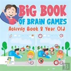 Bertrand.pt - Big Book Of Brain Games Activity Book 8 Year Old