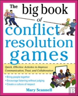 Bertrand.pt - Big Book Of Conflict Resolution Games: Quick, Effective Activities To Improve Communication, Trust And Collaboration