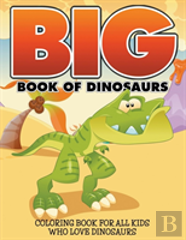 Big Book Of Dinosaurs