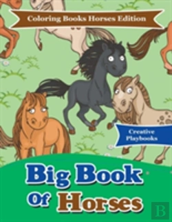 Bertrand.pt - Big Book Of Horses - Coloring Books Horses Edition