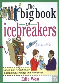 Bertrand.pt - Big Book Of Icebreakers: Quick, Fun Activities For Energizing Meetings And Workshops
