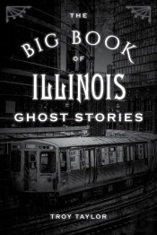 Big Book Of Illinois Ghost Stories